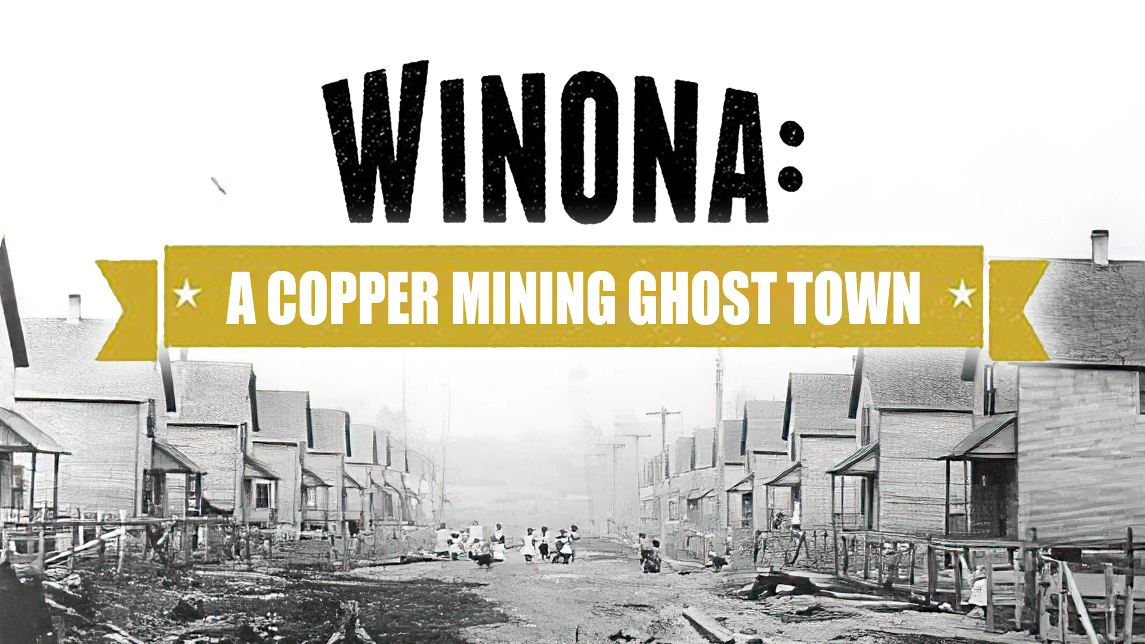 Winona: A Copper Mining Ghost Town poster